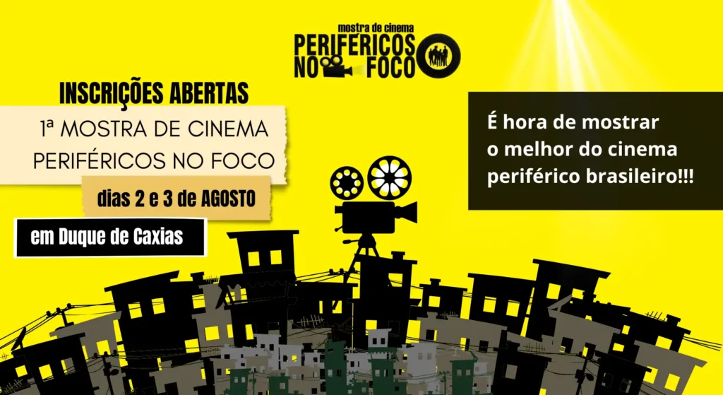 1ª Mostra de Cinema Periféricos no Foco abre inscrições para cineastas de todo o Brasil Mostra de Cinema Periféricos no Foco